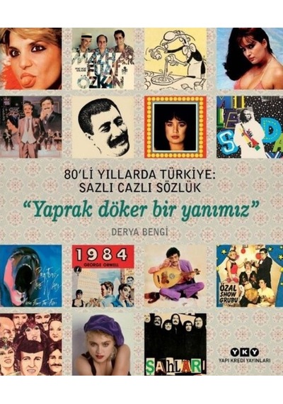 80'Li Yıllarda Türkiye: Sazlı Cazli Sözlük-Yaprak Döker Bir Yanım 432048667