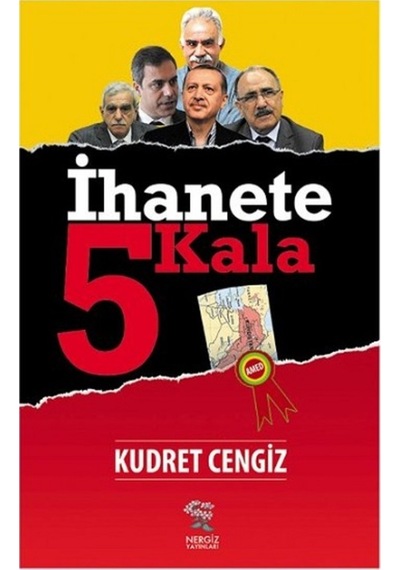 İhanete 5 Kala - Kudret Cengiz - Nergiz Yayınları