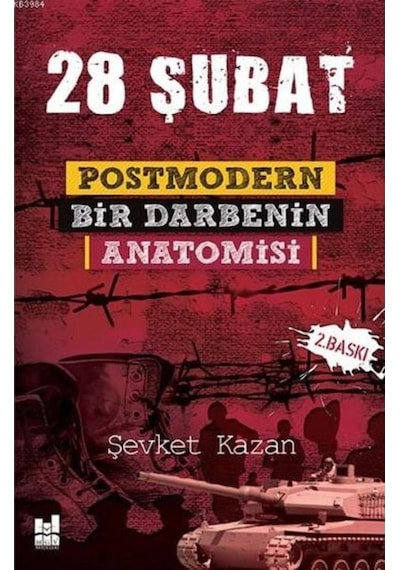 28 Şubat Postmodern Bir Darbenin Anatomisi - Şevket Kazan - MGV Yayınları