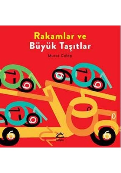 Rakamlar ve Büyük Taşıtlar - Murat Celep - İletişim Yayınları