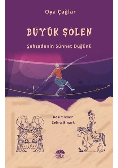 Büyük Şenlik Şehzadenin Sünnet Düğünü