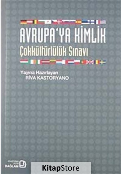 Avrupaya Kimlik-çokkültürlülük Sınavı / Riva Kastoryano