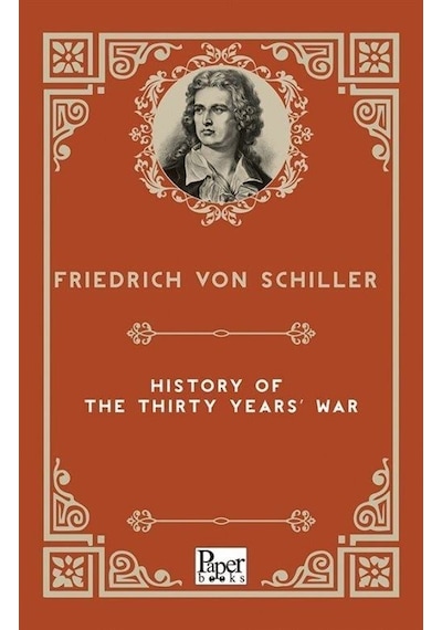 History of The Thirty Years' War - Friedrich von Schiller - Paper Books