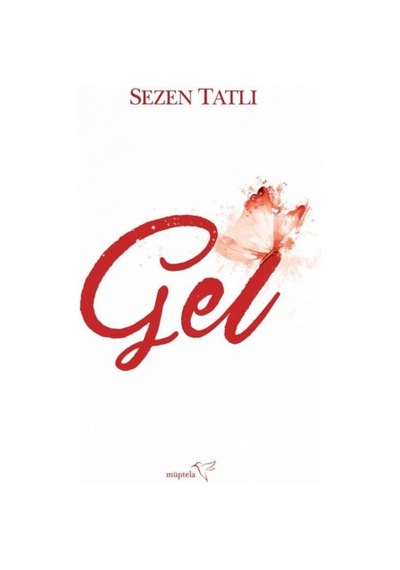 Gel - Sezen Tatli - Müptela Yayınları
