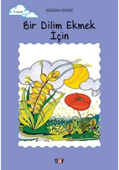 Tomurcuk 3-Bir Dilim Ekmek İçin - Gülsüm Cengiz - Say Çocuk