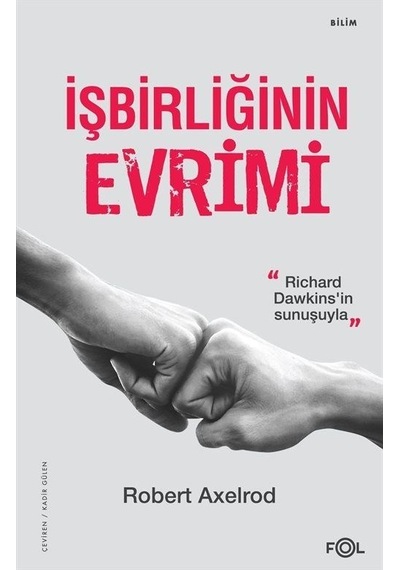 İşbirliğinin Evrimi  - Richard Dawkins'in Sunuşuyla  - Robert Axelrod  - Fol Kitap