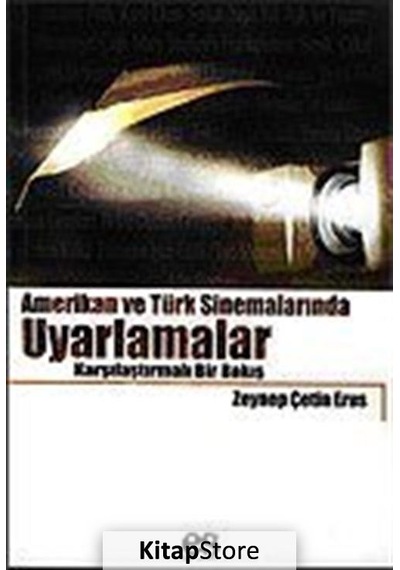 Amerikan Türk Sinemalarında Uyarlamalar - Zeynep çetin Erus - Es Yayınları