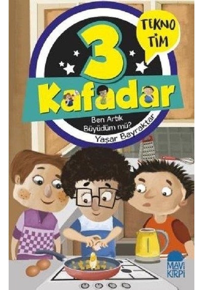 Ben Artık Büyüdüm m?-3 Kafadar Tekno Tim - Yaşar Bayraktar - Mavi Kirpi
