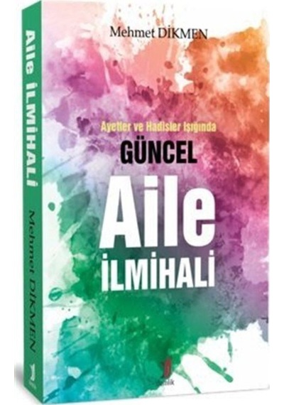 Güncel Aile İlmihali - Mehmet Dikmen - Demlik Yayınları