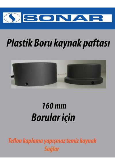 Plastik Boru Kaynak Paftası.Lokma 160 Mm