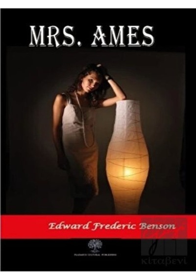 Mrs. Ames - Edward Frederic Benson - Platanus Publishing