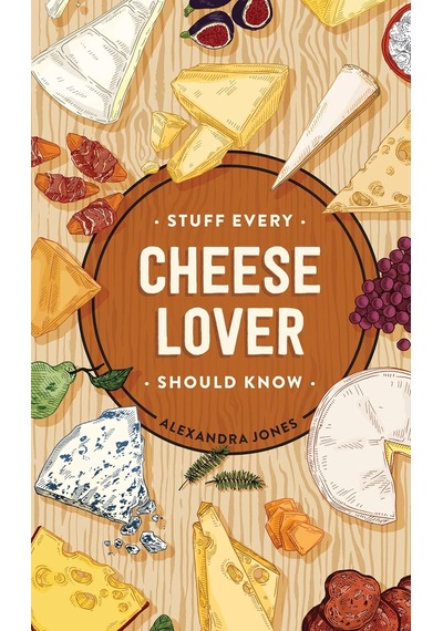 Stuff Every Cheese Lover Should Know: 29
