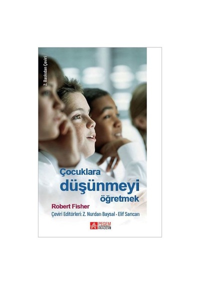 Çocuklara Düşünmeyi Öğretmek- Pegem Akademi Yayıncılık