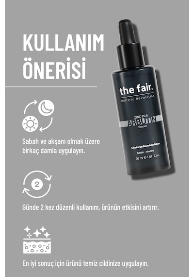 the fair. Arbutin Cilt Tonu Eşitleyici Leke Karşıtı Bakım Serumu 30 ML