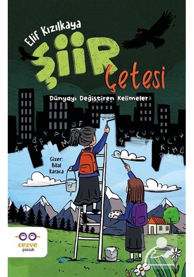 Şiir Çetesi & Dünyayı Değiştiren Kelimeler / Elif Kızılkaya