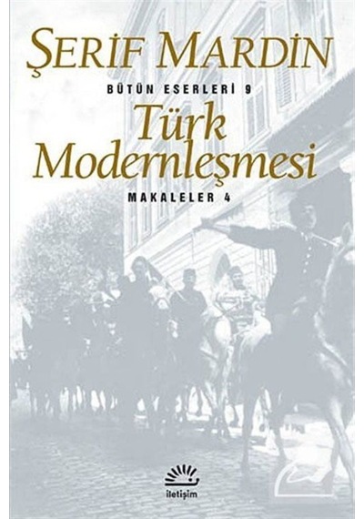 Türk Modernleşmesi Makaleler 4 / Şerif Mardin 9789754701449