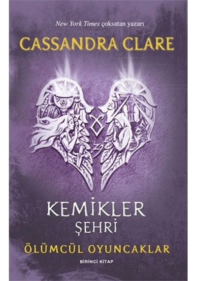 Kemikler Şehri - Ölümcül Oyuncaklar Birinci Kitap - Cassandra Clare - Artemis Yayınları