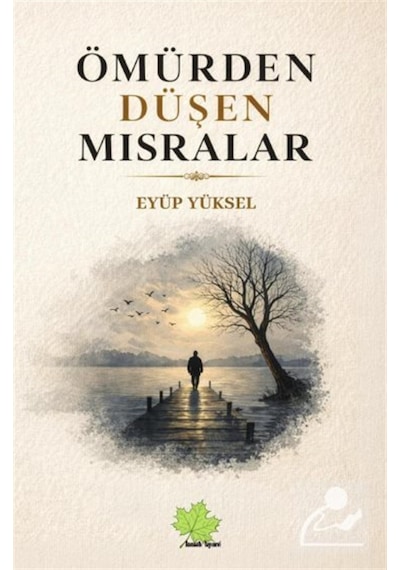 Ömürden Düşen Mısralar / Eyüp Yüksel