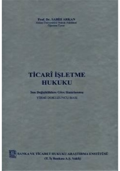 Ticari İşletme Hukuku - Sabih Arkan