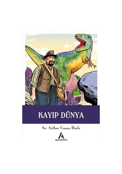 Kayıp Dünya - Arthur Conan Doyle - Aperatif Kitap Yayınları