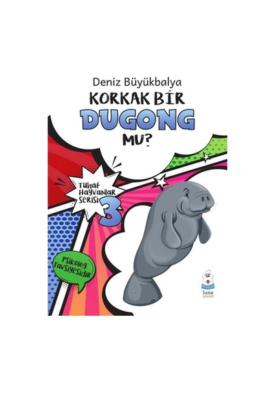 Tuhaf Hayvanlar Serisi 3 - Korkak Bir Dugong Mu