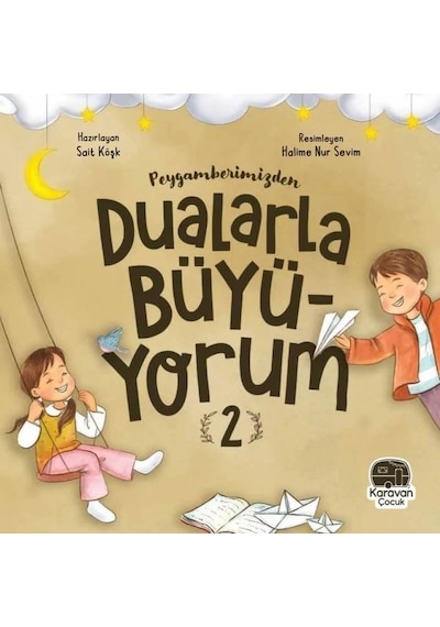 Peygamberimizden Dualarla Büyüyorum - 2 - Sait Köşk - Karavan Çocuk