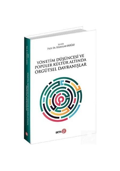 Yönetim Düşüncesi ve Popüler Kültür Altında Örgütsel Davranışlar