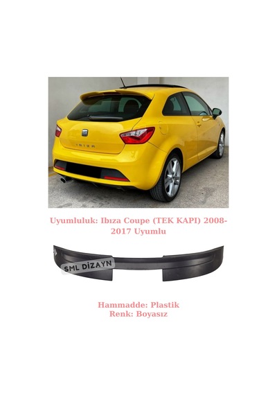 Seat İbiza Coupe Tek Kapı Spoiler Plastik Spoyler Rüzgarlık