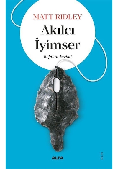 Akılcı İyimser / Matt Ridley