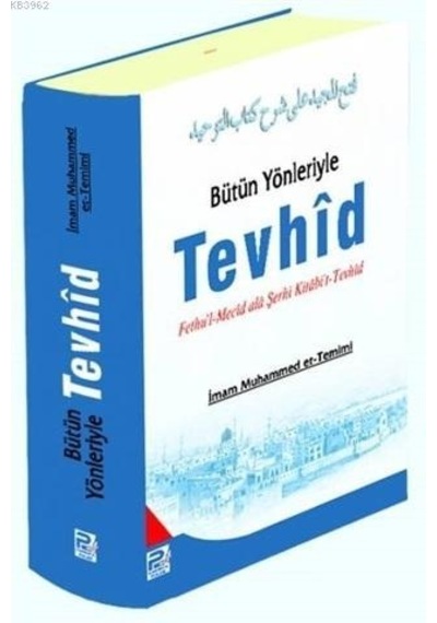 Bütün Yönleriyle Tevhid Fethu'l Mecid Ala Şerhi Kitabi't Tevhid