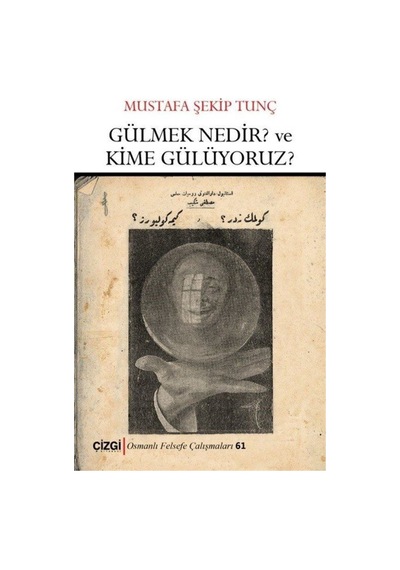 Gülmek Nedir? ve Kime Gülüyoruz? - Mustafa Şekip Tunç - Çizgi Kitabevi