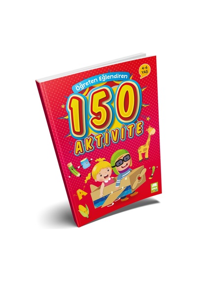Ema Öğreten Eğlendiren 150 Aktivite Okul Öncesi Eğitim Kitabı 4-6