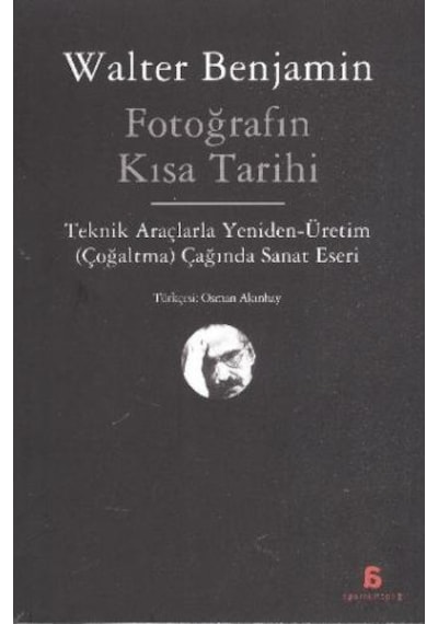 Fotoğrafın Kısa Tarihi - Walter Benjamin - Agora Kitaplığı