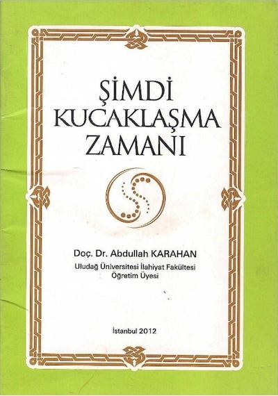 Şimdi Kucaklaşma Zamanı - Doç.dr.abdullah Karahan Cep Kitapçığı