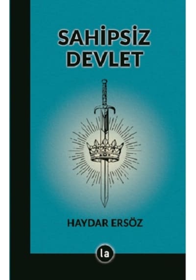 Sahipsiz Devlet - Haydar Ersöz - La Kitap