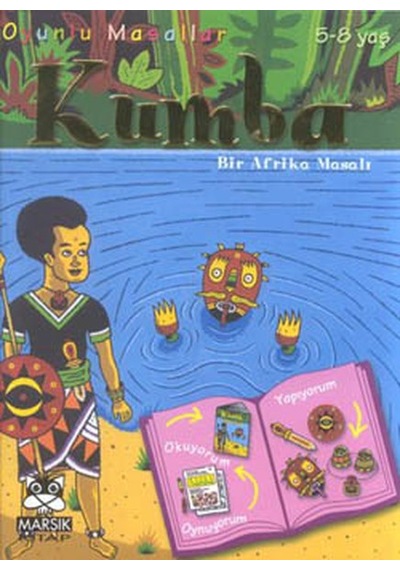 Oyunlu Masallar Dizisi:Kumba-Bir Afrika Masalı 5-8Yaş Oyunlu - Maria Lips - Marsık Kitap