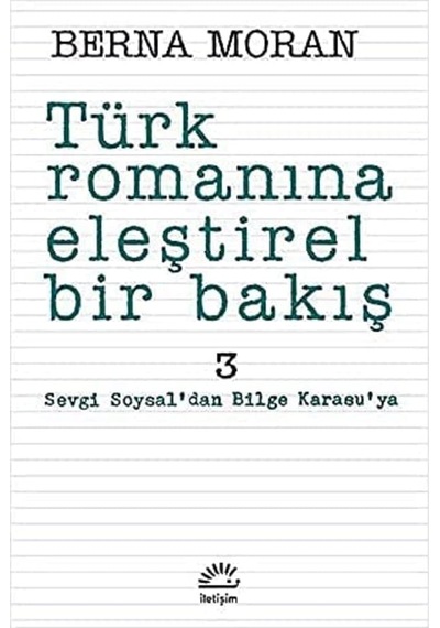 Türk Romanına Eleştirel Bir Bakış 3 Sevgi Soysal'dan Bilge Karasuya