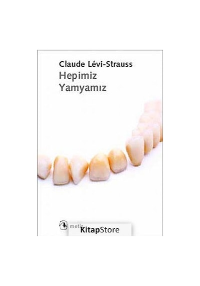 Hepimiz Yamyamız / Claude Levi-Strauss