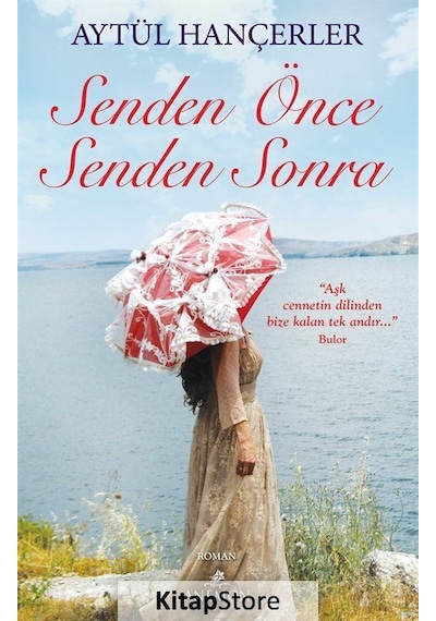 Senden Önce Senden Sonra - Aytül Hançerler - Anemon