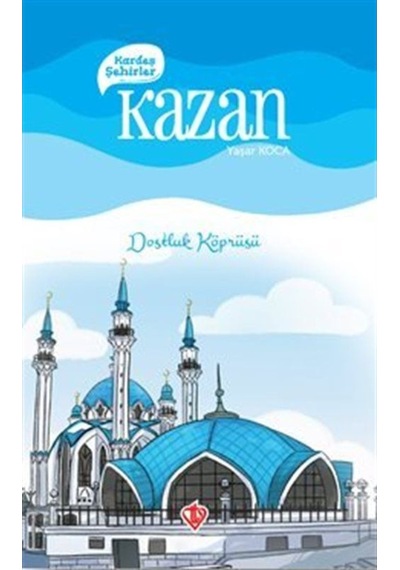 Kardeş Şehirler / Kazan / Yaşar Koca 9786257069915