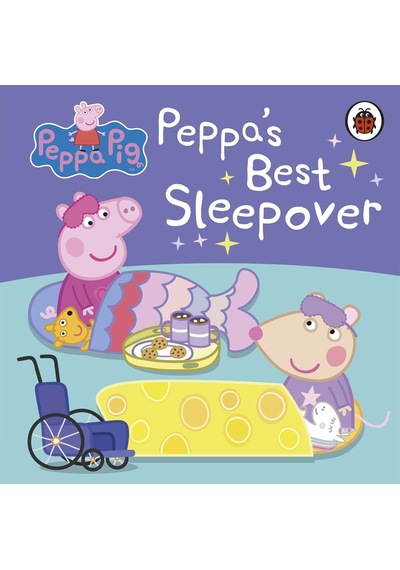 Peppa Pig: Peppa's Best Sleepover - Peppa Pig - Penguin Random House Children's UK