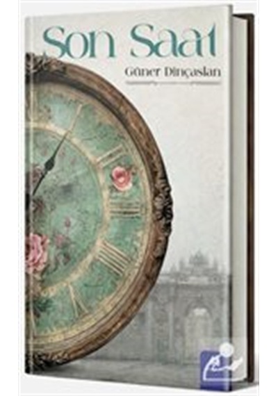 Son Saat / Güner Dinçaslan