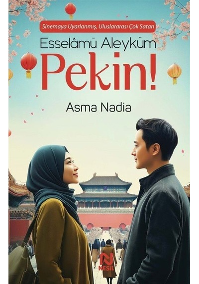 Esselamü Aleyküm Pekin / Asma Nadia