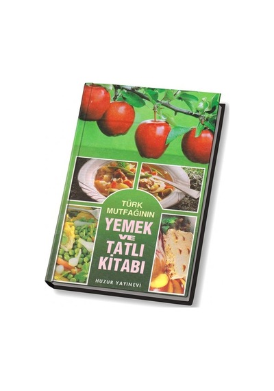 Türk Mutfağının Yemek Ve Tatlı  Kitabı -