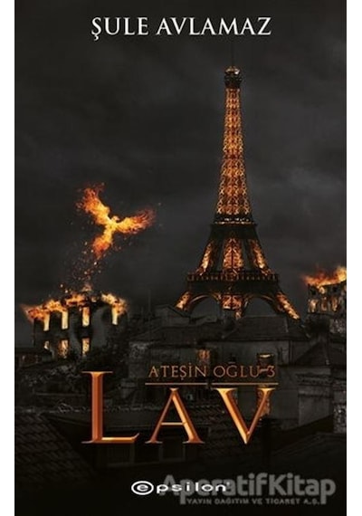 Ateşin Oğlu 3-Lav - Şule Avlamaz - Epsilon Yayınevi
