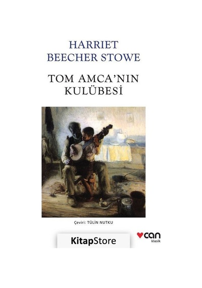 Kitapstore Tom Amca'Nın Kulübesi - Harriet Beecher Stowe
