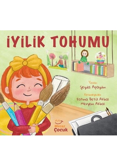 İyilik Tohumu - Şeyda Apaydın - Mecaz Çocuk
