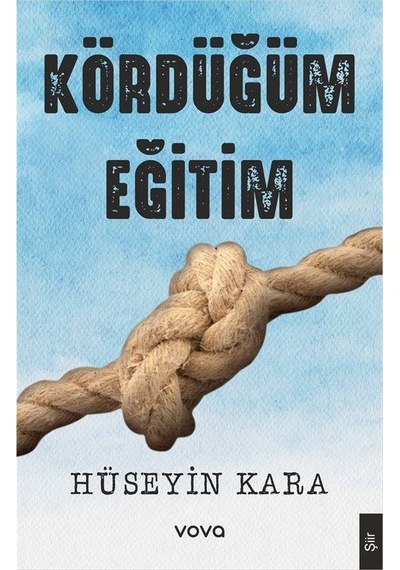 Kördüğüm Eğitim / Hüseyin Kara