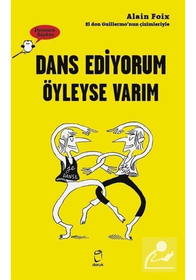 Dans Ediyorum Öyleyse Varım / Alain Foix 9789755537900
