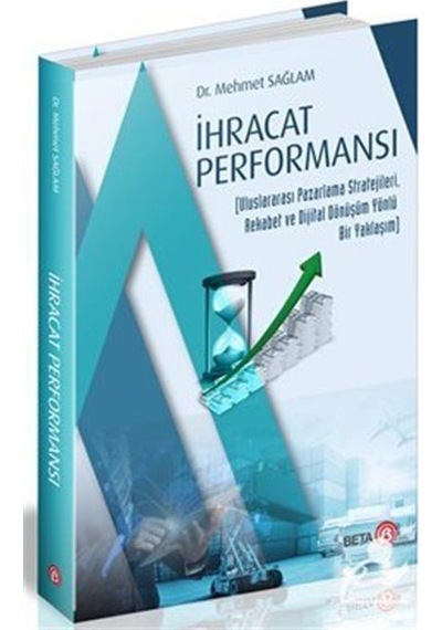 İhracat Performansı - Mehmet Sağlam - Beta Yayınları